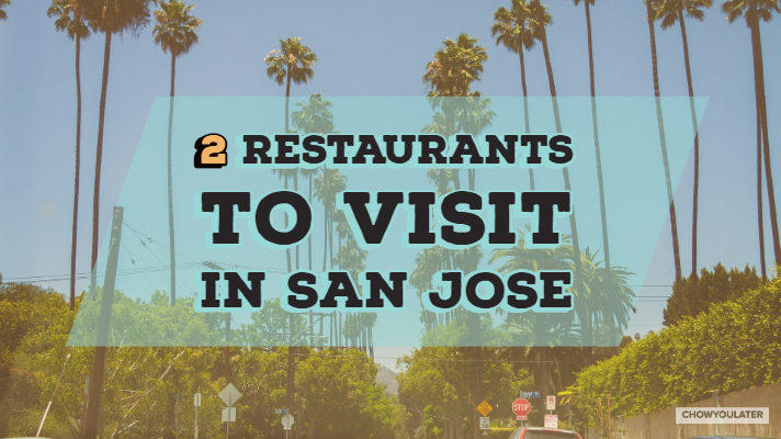 Restaurants to visit San Jose Feature Image