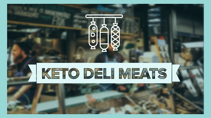 Keto Deli Meats